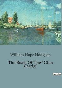 bokomslag The Boats Of The &quot;Glen Carrig&quot;