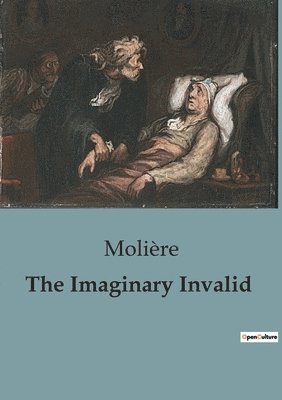 bokomslag The Imaginary Invalid