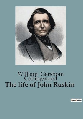 William Gershom Collingwood - life of John Ruskin, Häftad