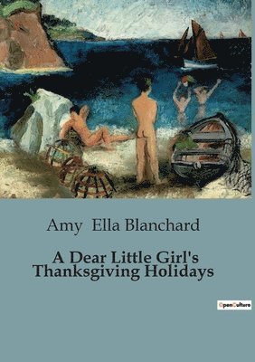 A Dear Little Girl's Thanksgiving Holidays 1