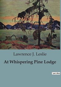 bokomslag At Whispering Pine Lodge
