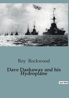 Roy Rockwood - Dave Dashaway and his Hydroplane, Häftad