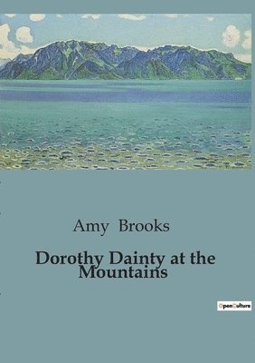 Dorothy Dainty at the Mountains 1