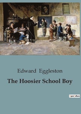 Edward Eggleston - Hoosier School Boy, Häftad