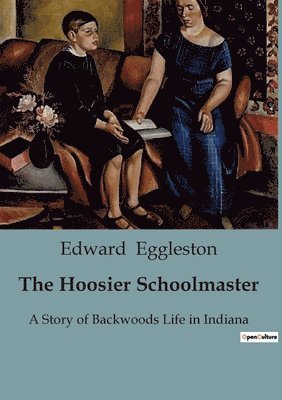 Edward Eggleston - Hoosier Schoolmaster, Häftad