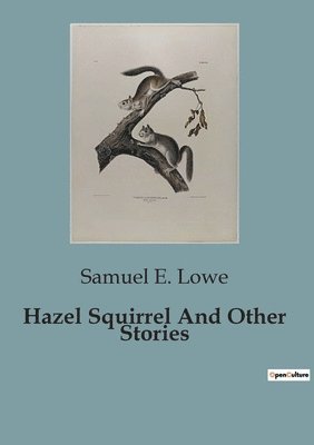 Hazel Squirrel And Other Stories 1