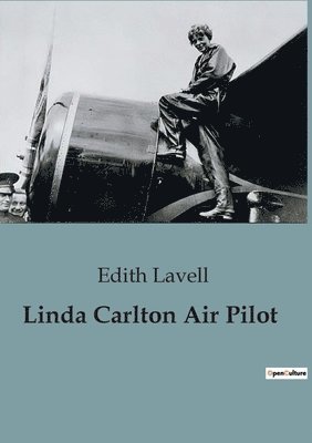 Edith Lavell - Linda Carlton Air Pilot, Häftad