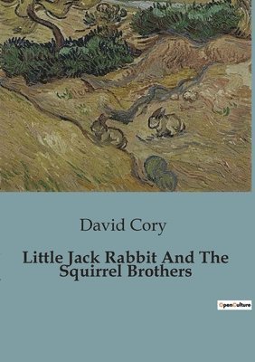 David Cory - Little Jack Rabbit And The Squirrel Brothers, Häftad