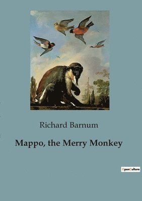 Richard Barnum - Mappo, the Merry Monkey, Häftad