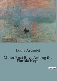bokomslag Motor Boat Boys Among the Florida Keys