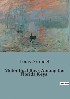 Motor Boat Boys Among the Florida Keys 1