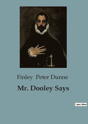 Finley Peter Dunne - Mr. Dooley Says, Häftad