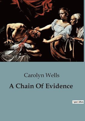 Carolyn Wells - Chain Of Evidence, Häftad