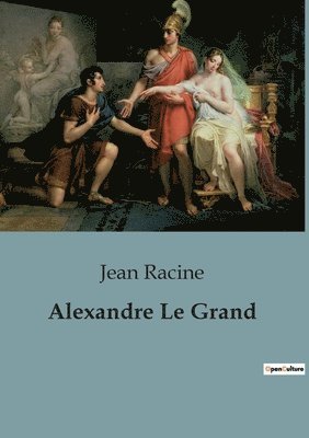 Jean Racine - Alexandre Le Grand, Häftad