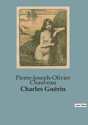 Pierre-Joseph-Olivier Chauveau - Charles Guérin, Häftad