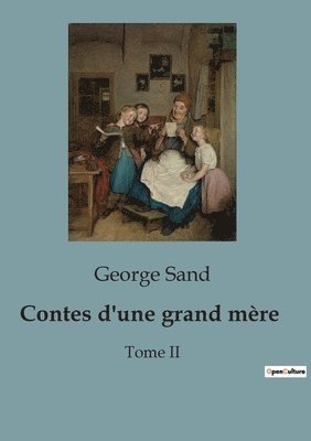 George Sand - Contes d'une grand mère, Häftad