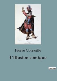 bokomslag L'illusion comique