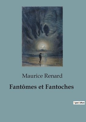 Maurice Renard - Fantômes et Fantoches, Häftad
