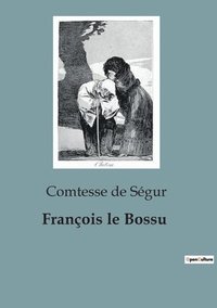 bokomslag François le Bossu
