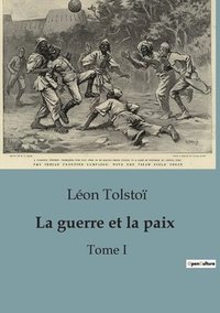 bokomslag La guerre et la paix