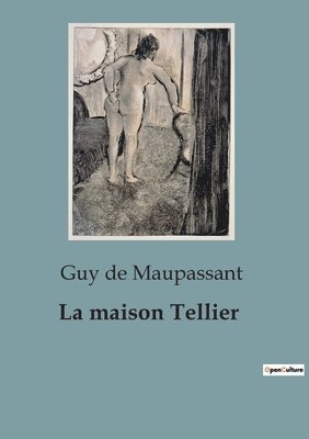 La maison Tellier 1