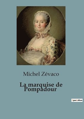 bokomslag La marquise de Pompadour