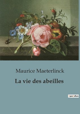 La vie des abeilles 1