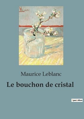 bokomslag Le bouchon de cristal