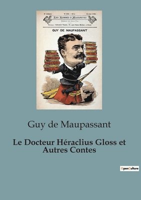 Le Docteur Hraclius Gloss et Autres Contes 1