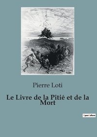 bokomslag Le Livre de la Piti et de la Mort