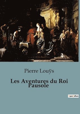 bokomslag Les Aventures du Roi Pausole