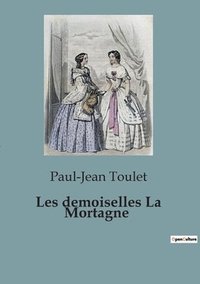 bokomslag Les demoiselles La Mortagne