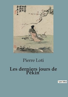 Les derniers jours de Pkin 1