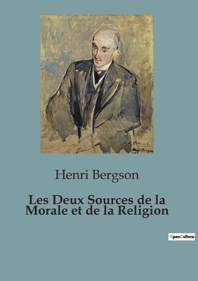 Les Deux Sources de la Morale et de la Religion