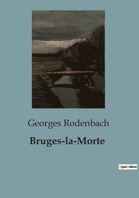 Bruges-la-Morte 1