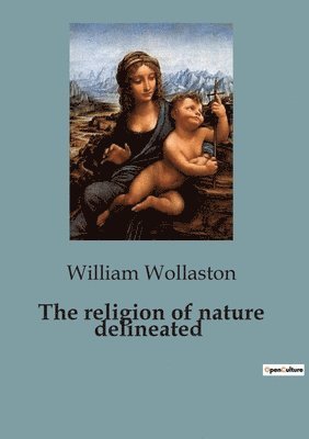 The religion of nature delineated 1