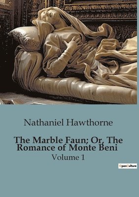 bokomslag Marble Faun; Or, The Romance of Monte Beni