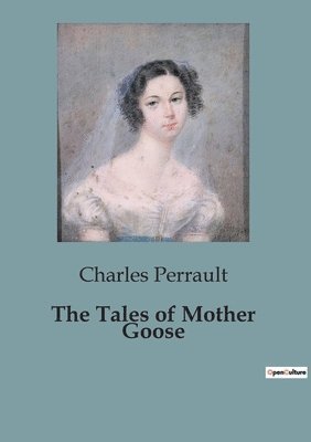 The Tales of Mother Goose 1