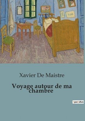 Voyage autour de ma chambre