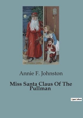 bokomslag Miss Santa Claus Of The Pullman