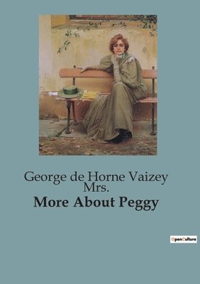 George de Horne Vaizey - More About Peggy, Häftad