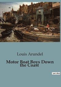bokomslag Motor Boat Boys Down the Coast