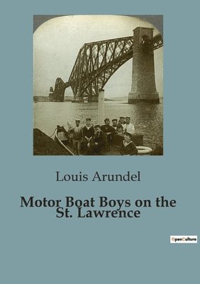 bokomslag Motor Boat Boys on the St. Lawrence