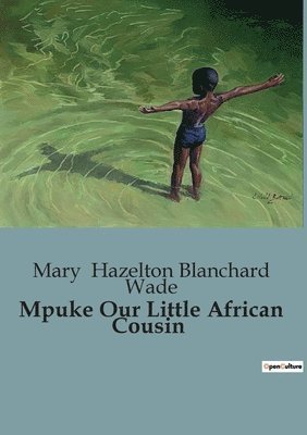 Mpuke Our Little African Cousin