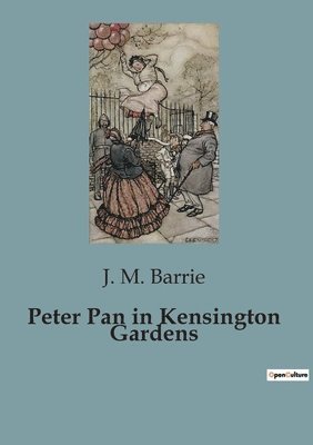 J M Barrie - Peter Pan in Kensington Gardens, Häftad