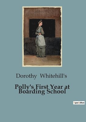 bokomslag Polly's First Year at Boarding School