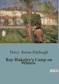 bokomslag Roy Blakeley's Camp on Wheels