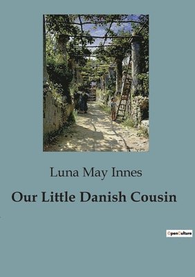 Luna May Innes - Our Little Danish Cousin, Häftad