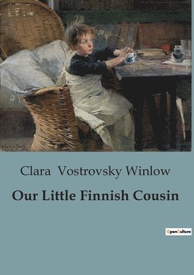 Clara Vostrovsky Winlow - Our Little Finnish Cousin, Häftad