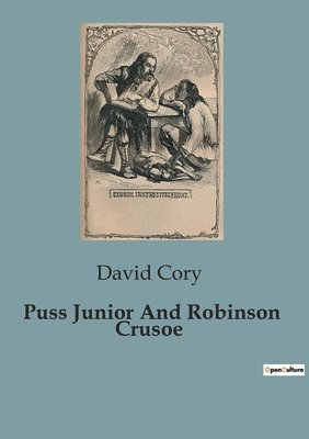 David Cory - Puss Junior And Robinson Crusoe, Häftad